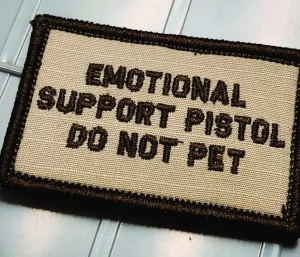 As Seen on Socials -Emotional Support Pistol Do Not Pet - 2x3 Patch - Desert Tan w/Coyote